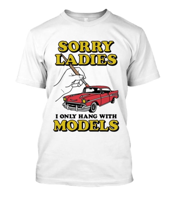 Sorry Ladies I Only Hang With Car Models Vintage Red Classic Car Painting T-Shirt