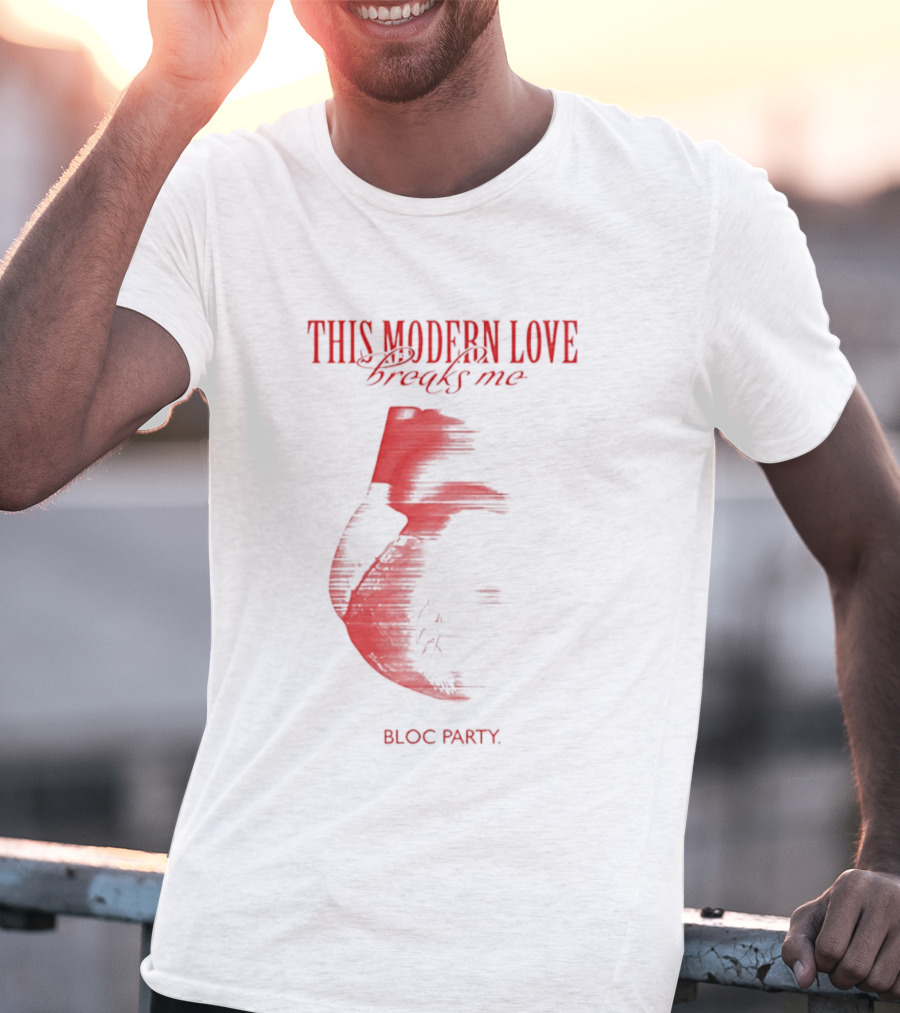 This Modern Love Breaks Me Heart Bloc Party T-Shirt