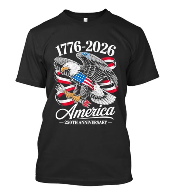 1776 2026 America 250th Anniversary Eagle Flag T-Shirt