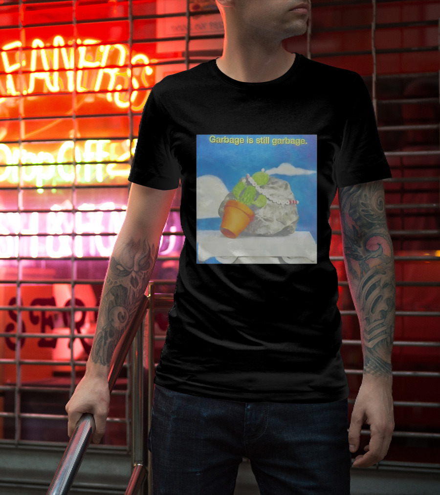 Garbage Is Still Garbage Cactus Pot Rock Collage T-Shirt