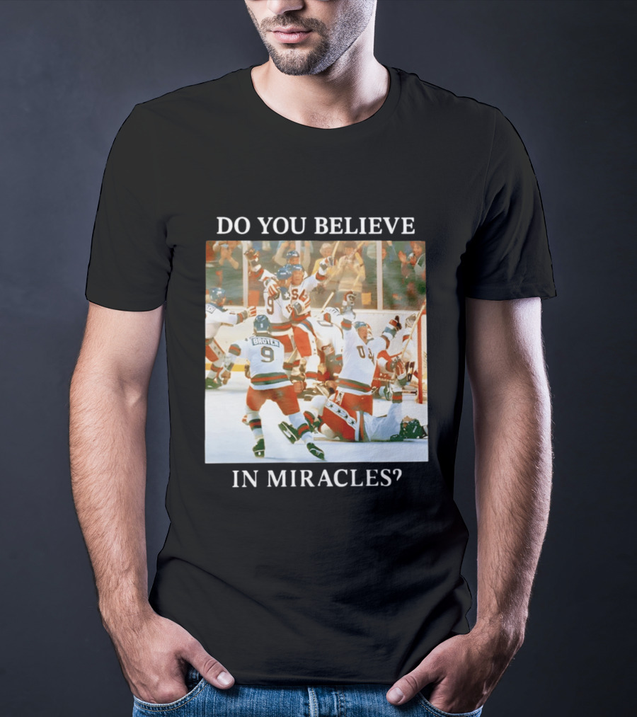 Do You Believe In Miracles USA Hockey Celebration Miracle On Ice T-Shirt