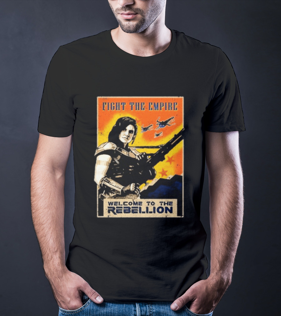 Fight The Empire Welcome To The Rebellion T-Shirt