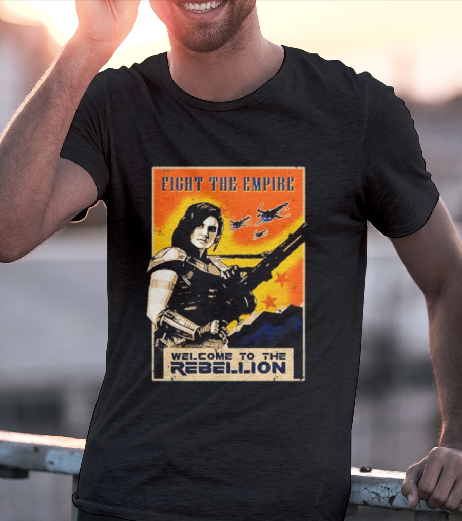 Fight The Empire Welcome To The Rebellion T-Shirt