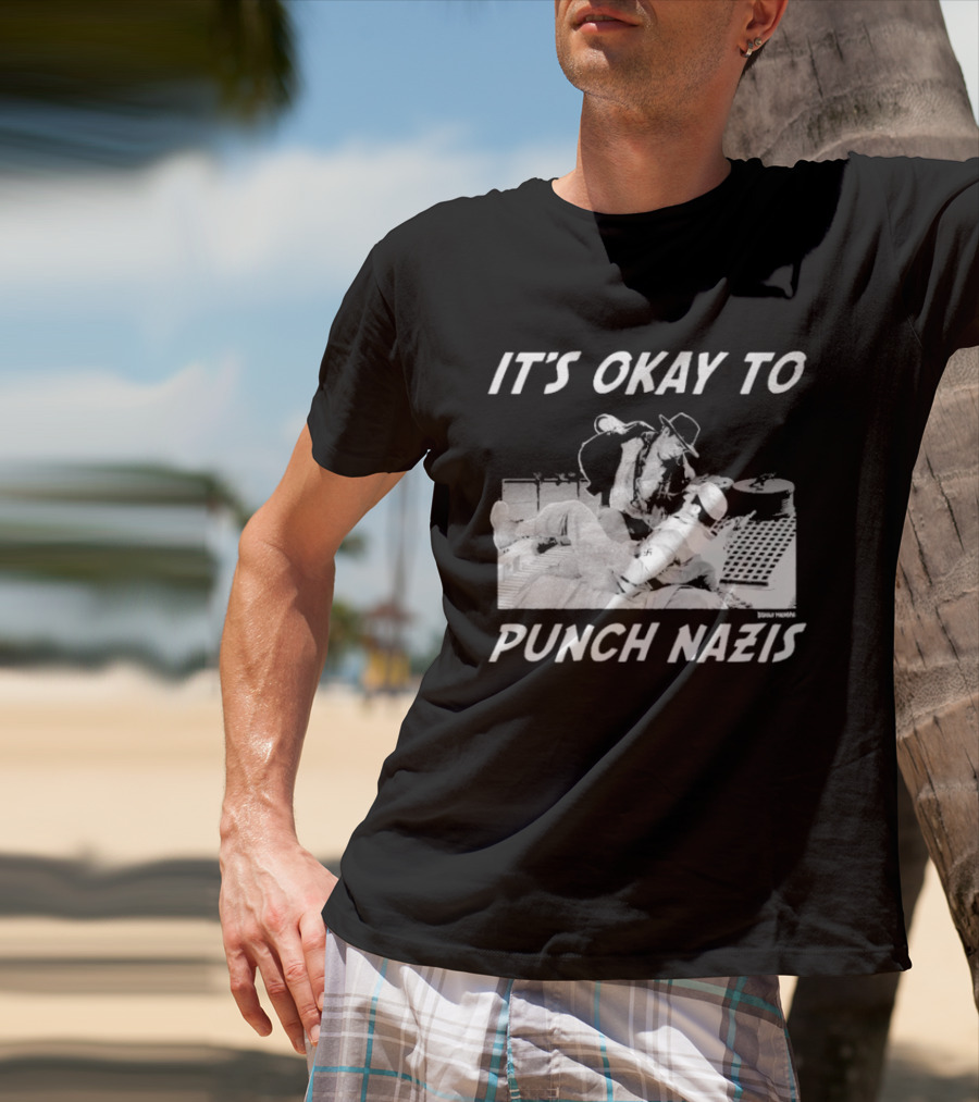 IT'S OKAY TO PUNCH NAZIS Indiana Jones Meme T-Shirt
