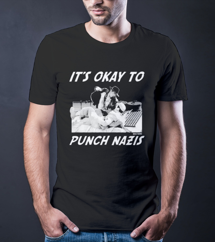 IT'S OKAY TO PUNCH NAZIS Indiana Jones Meme T-Shirt
