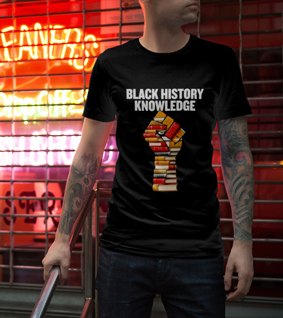 Black History Knowledge Fist Made Of Books Empowerment T-Shirt