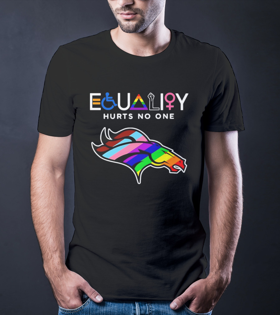 Denver Broncos Equality Hurts No One LGBTQ Pride T-Shirt