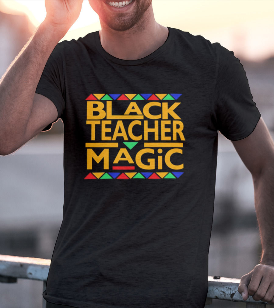 Black Teacher Magic Inspirational Educator Empowerment African T-Shirt