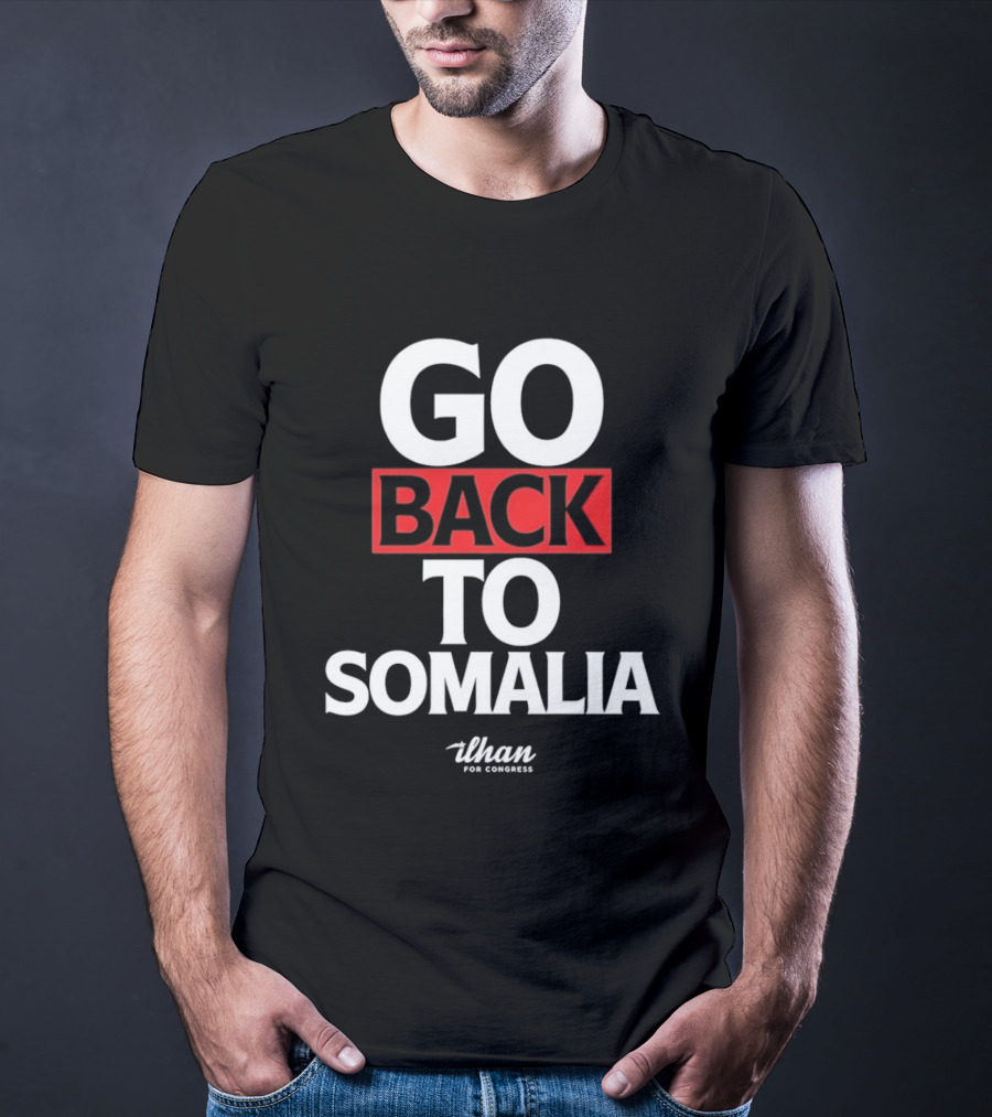 Go Back To Somalia 2026 And T-Shirt