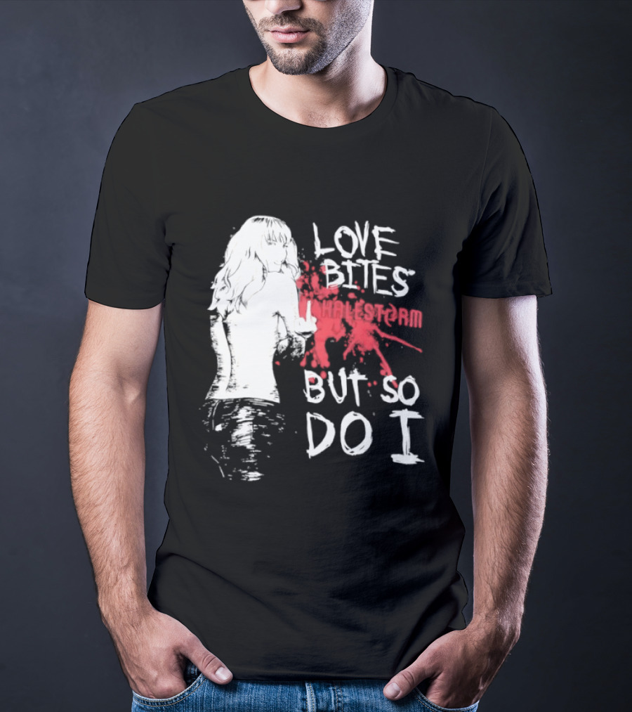 Halestorm Love Bites But So Do I Middle Finger Women's Clothing T-Shirt