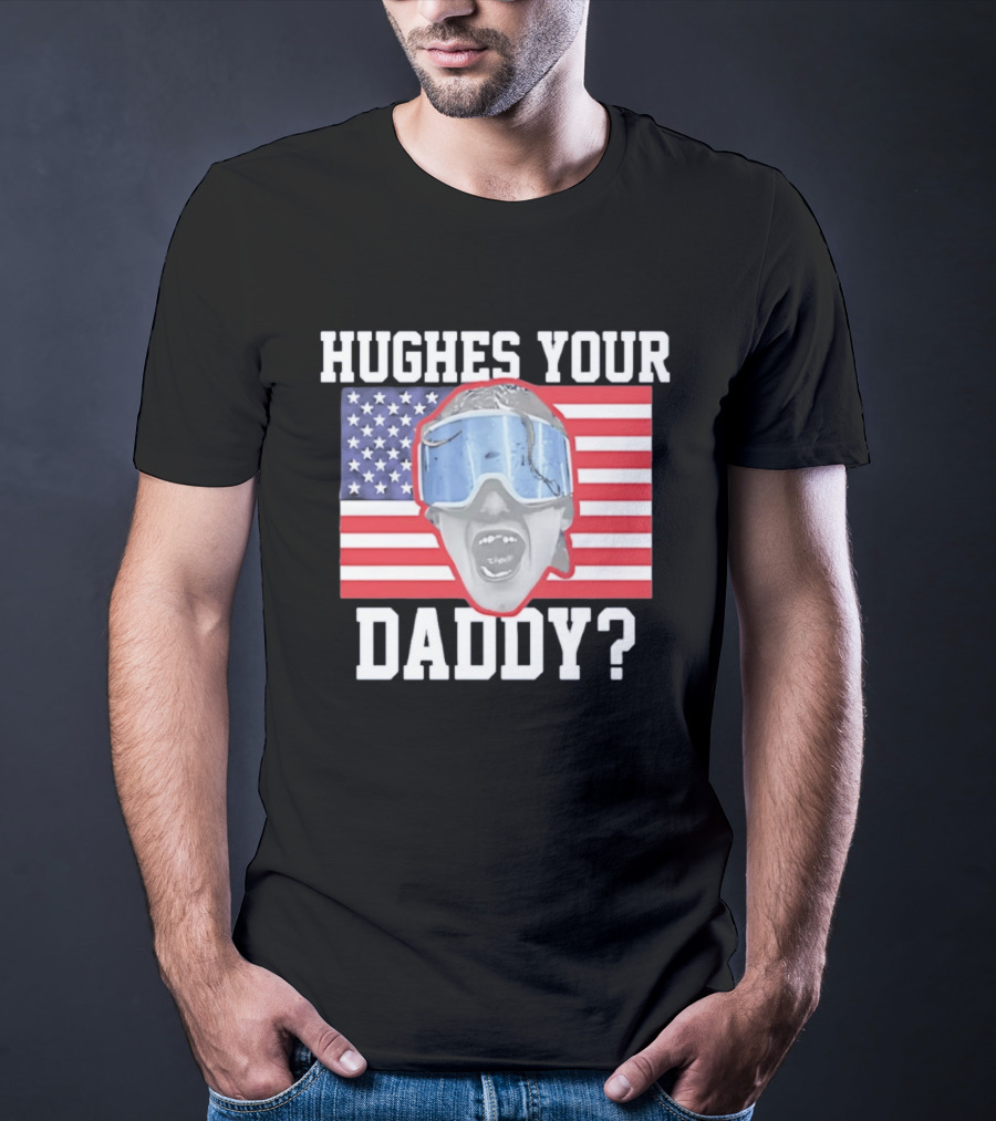 Hughes Your Daddy USA Hockey Flag Patriotic T-Shirt