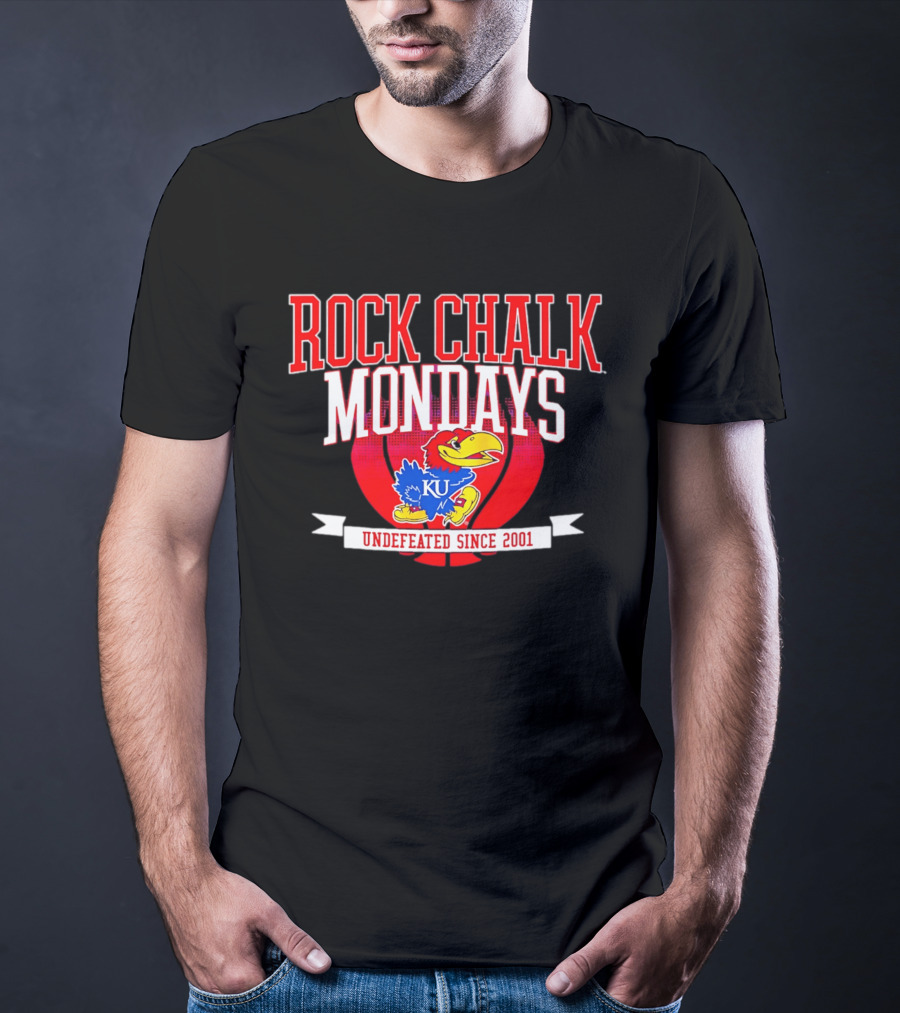 Rock Chalk Mondays Kansas Jayhawks KU Undefeated Since 2001 T-Shirt