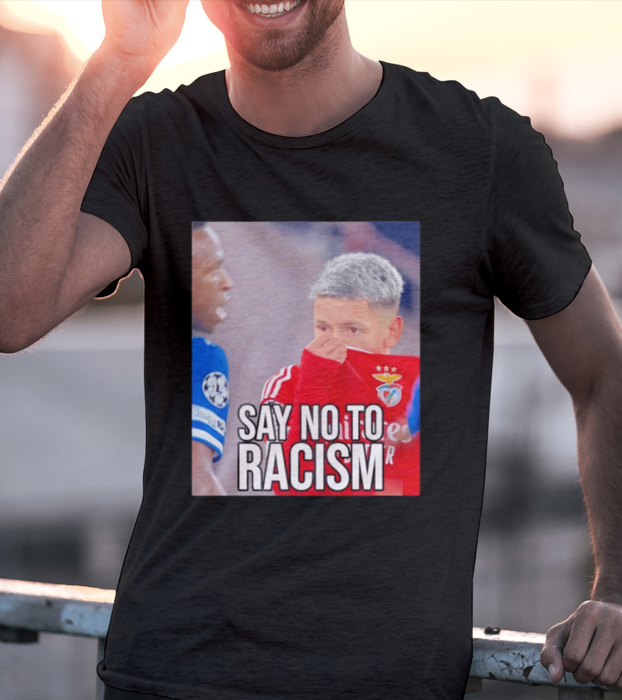 Say No To Racism Benfica Player Supports Anti Racism Movement T-Shirt