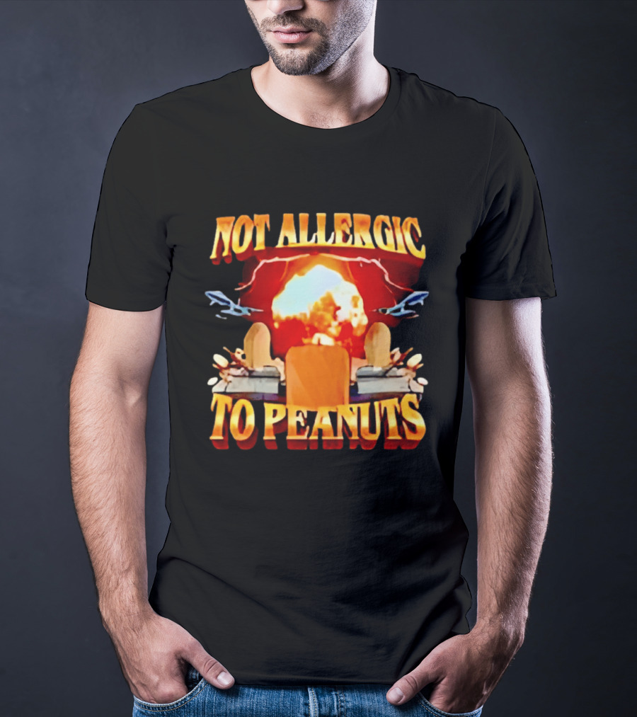 Not Allergic To Peanuts Explosive Meme Airplane T-Shirt