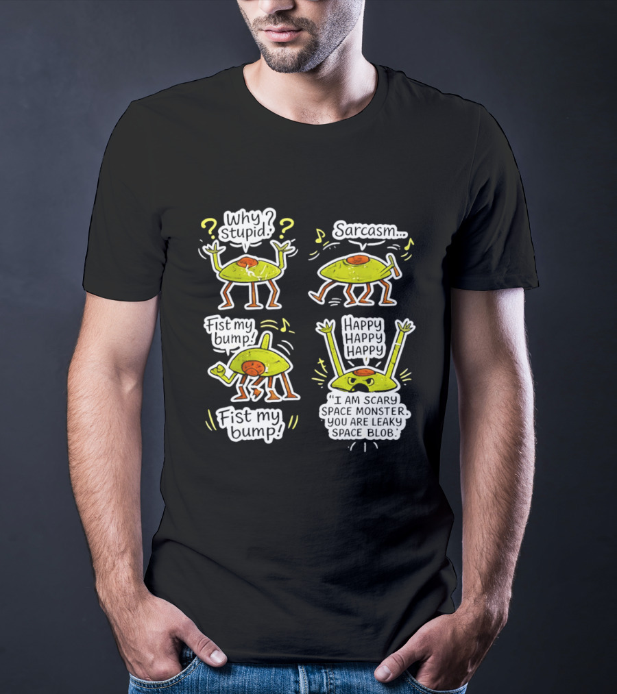 Project Hail Mary Rocky Eridian Why Stupid Sarcasm Fist My Bump Happy T-Shirt