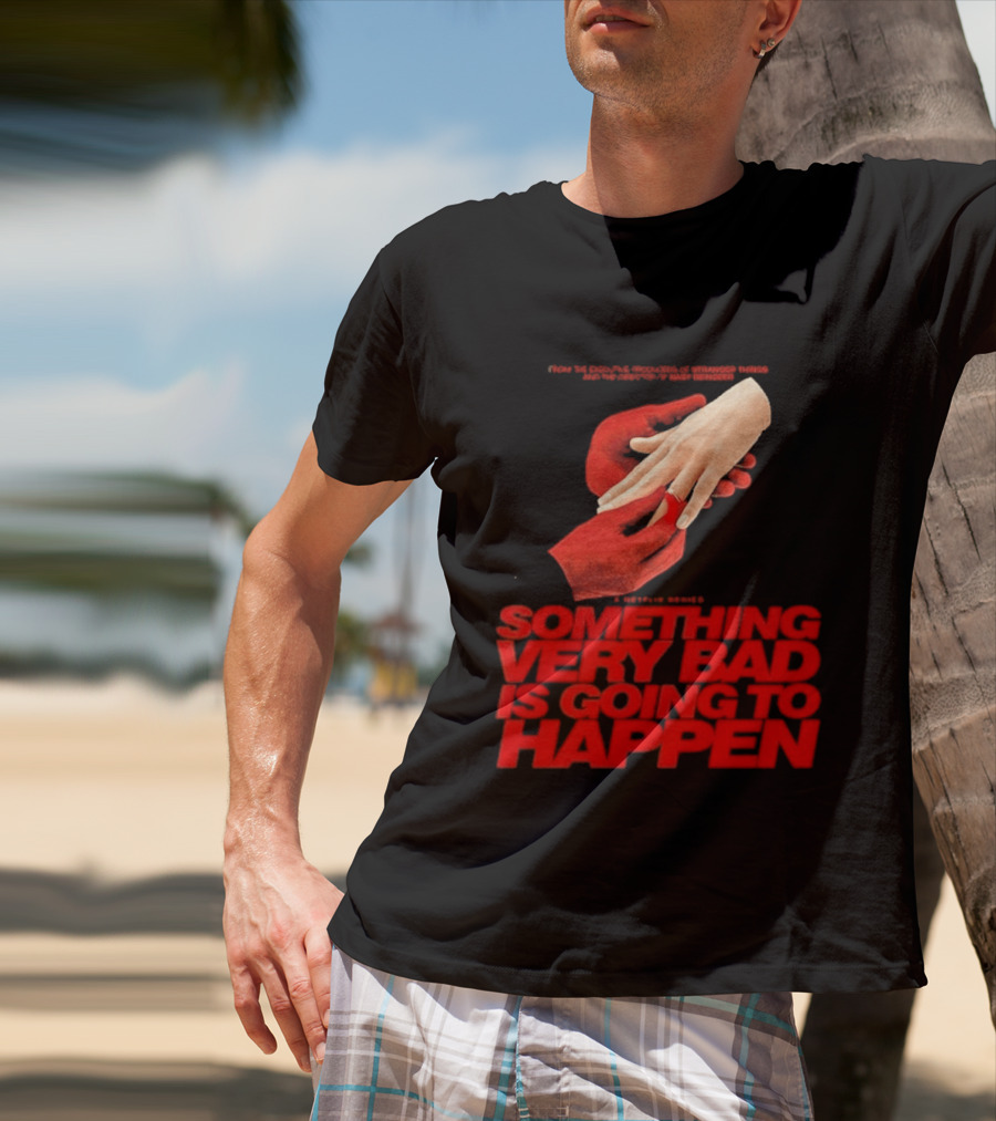 Something Very Bad Is Going To Happen Netflix Series March 26 2026 Hands Red T-Shirt