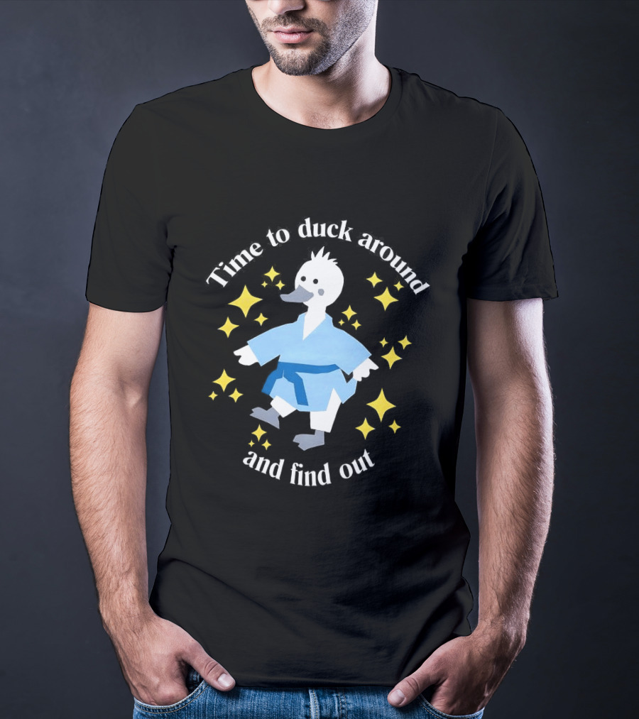 Time To Duck Around And Find Out Martial Arts Duck Fun T-Shirt