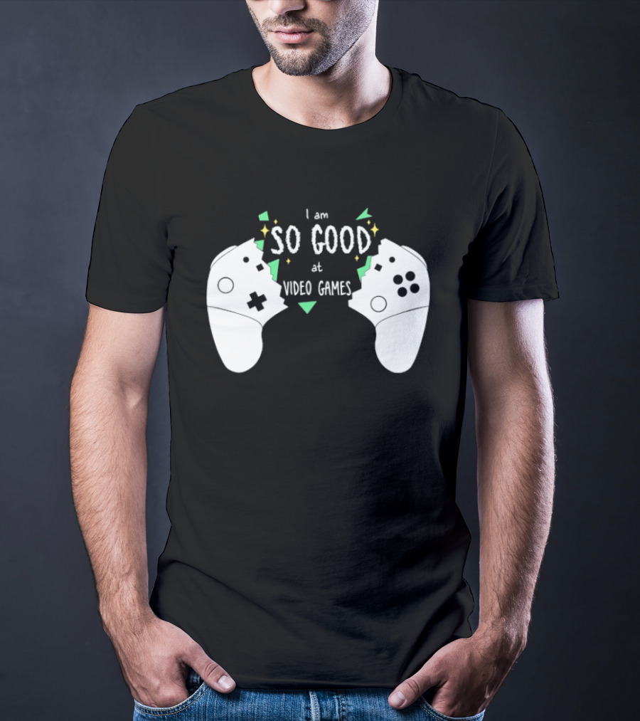 Tom Fawkes I Am So Good At Video Games Controller T-Shirt