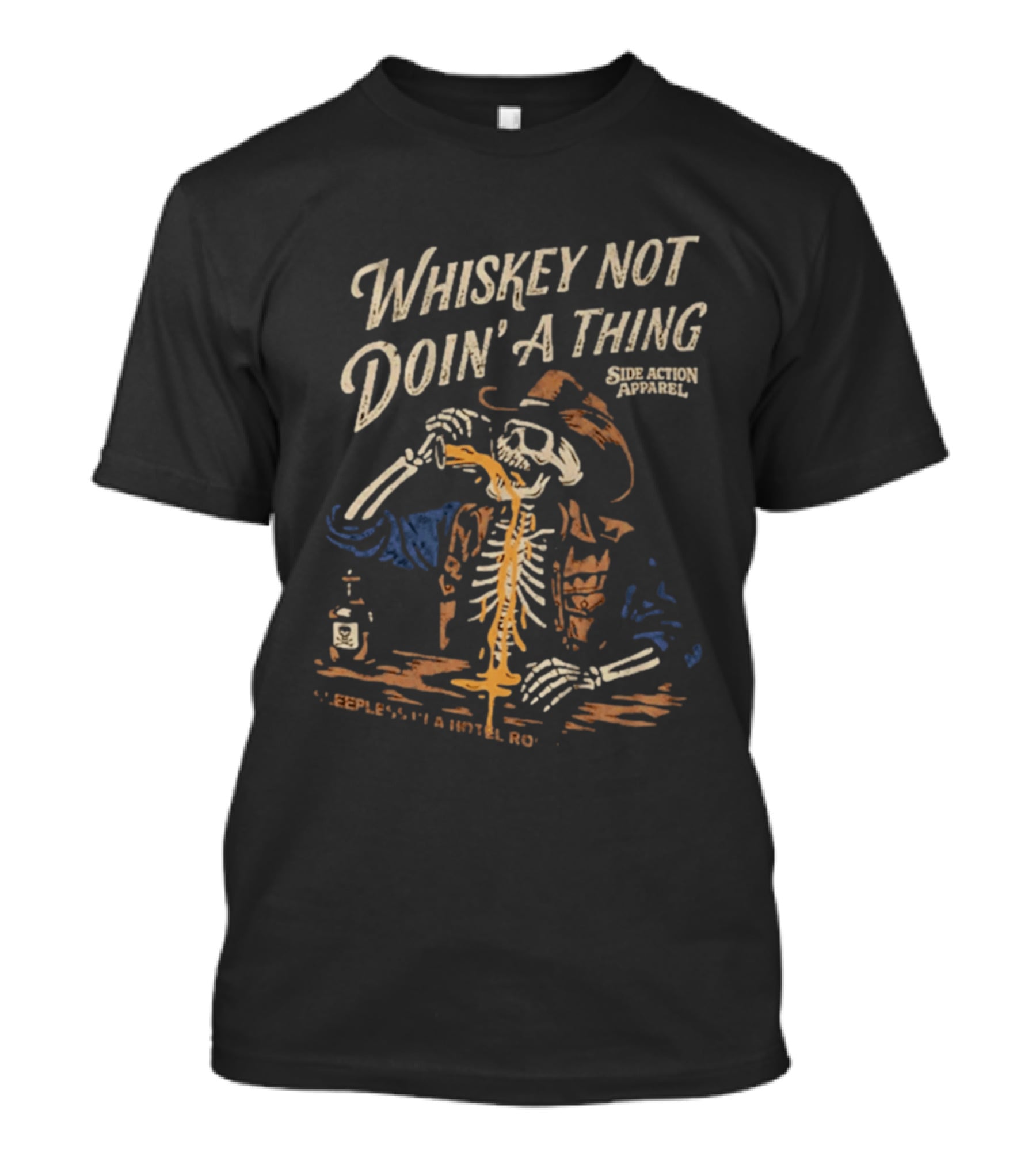Whiskey Not Doin' A Thing Skeleton Pouring Drink Side Action T-Shirt