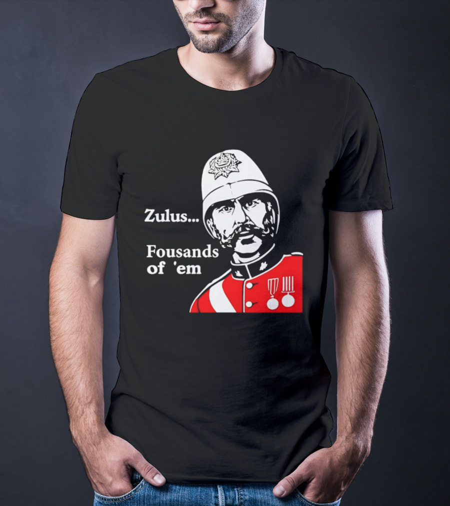 Zulus Fousands Of 'Em Military Officer Illustration Red Uniform White Helmet T-Shirt