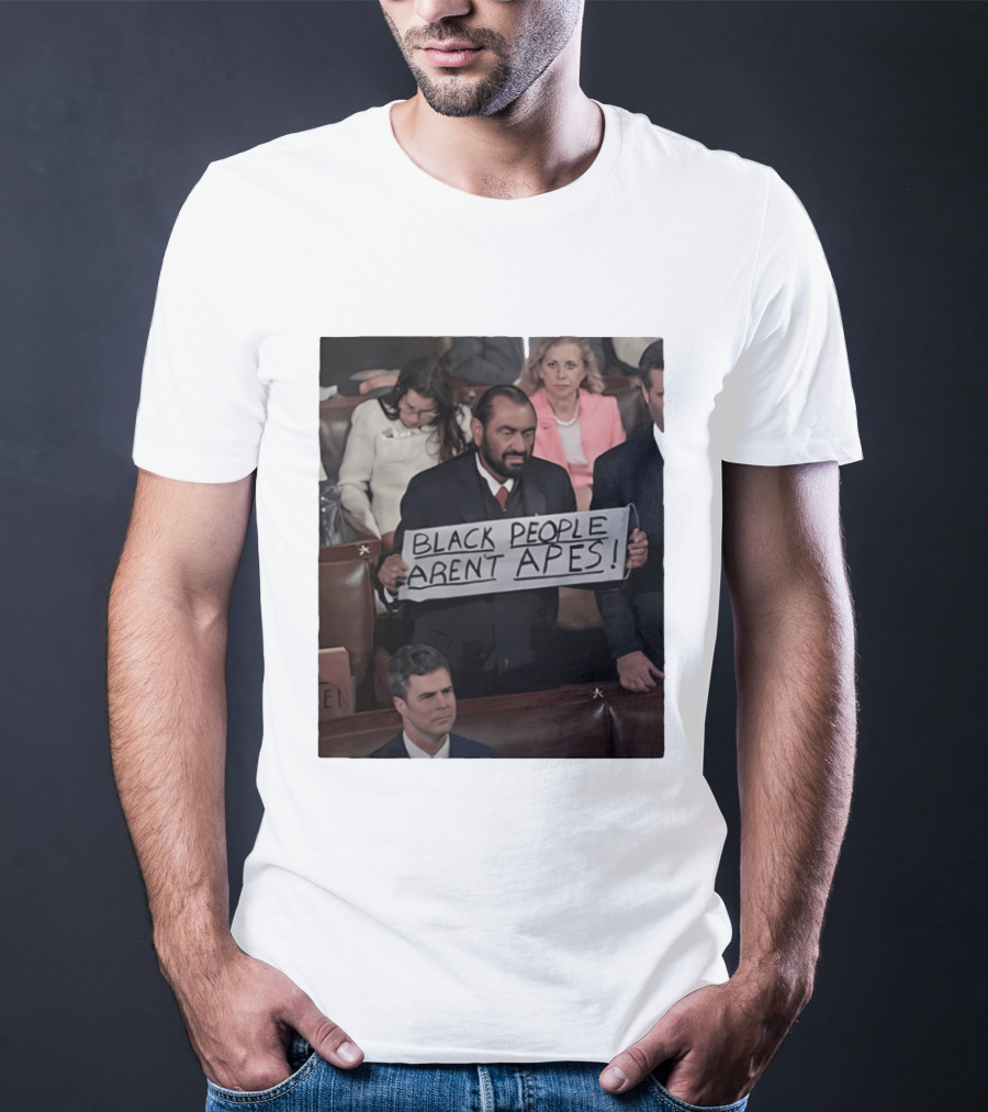 Black People Aren't Apes Sign At State Of The Union Congressman Al Green T-Shirt