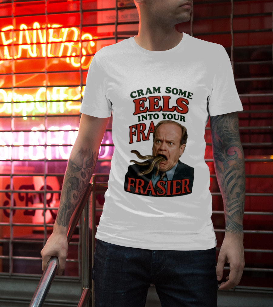 Cram Some Eels Into Your Frasier T-Shirt