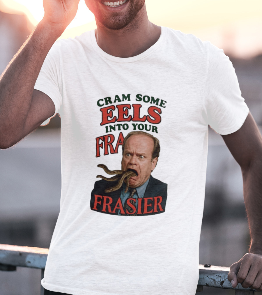 Cram Some Eels Into Your Frasier T-Shirt