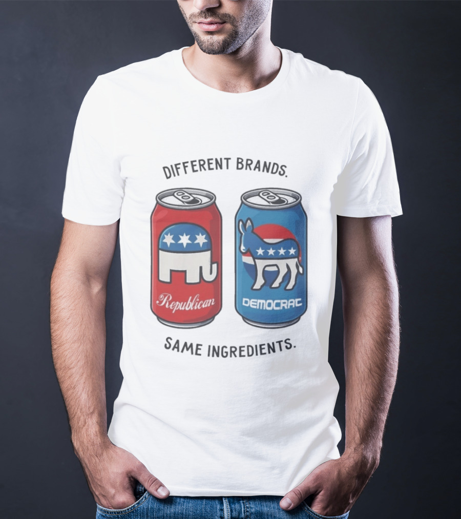 Republican Democrat Different Brands Same Ingredients T-Shirt