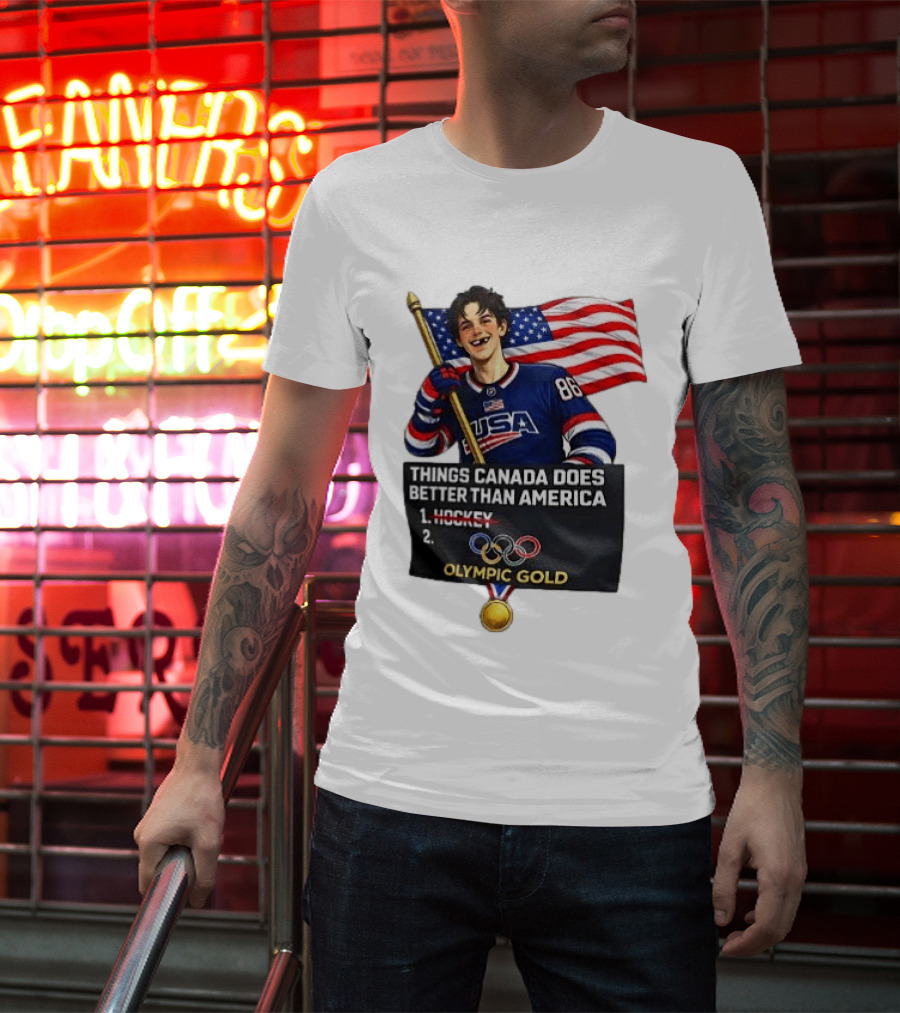 Jack Hughes USA Hockey Olympic Gold Things Canada Does Better Than America T-Shirt