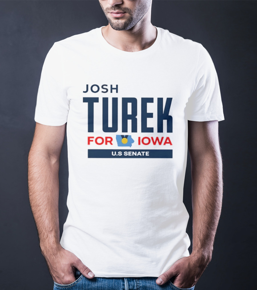 Josh Turek For Iowa US Senate Campaign T-Shirt