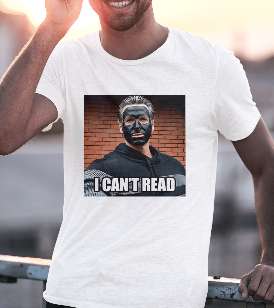 Newsom 2028 I Can't Read Mock Political Satire Meme T-Shirt