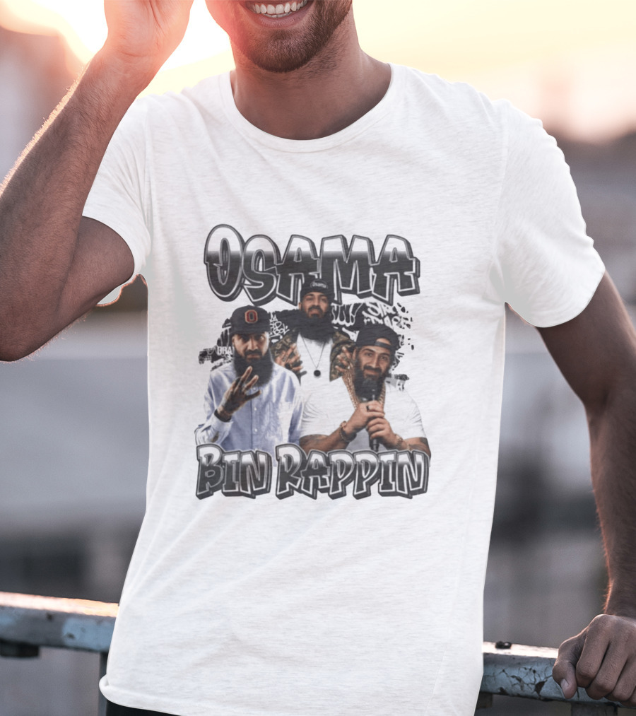 Osama Bin Rappin Hip Hop Rapper T-Shirt