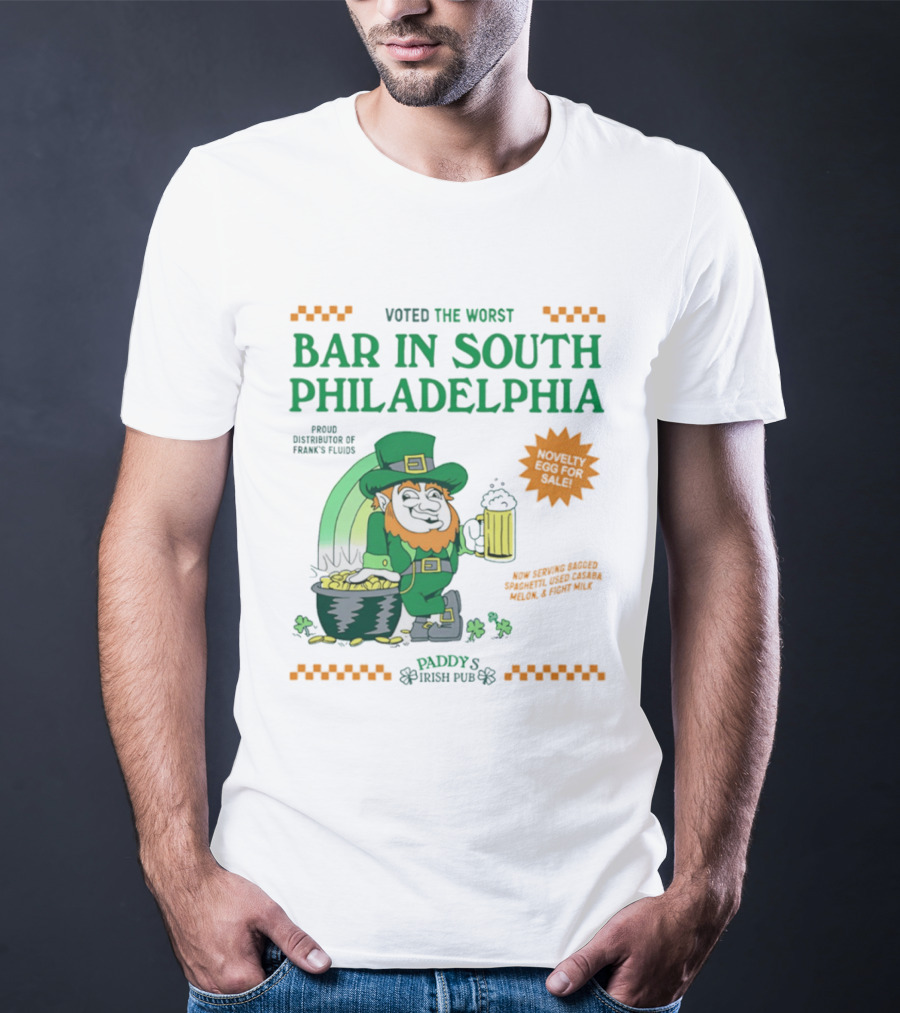 Voted The Worst Bar In South Philadelphia Paddy's Irish Pub St Patrick's Day T-Shirt