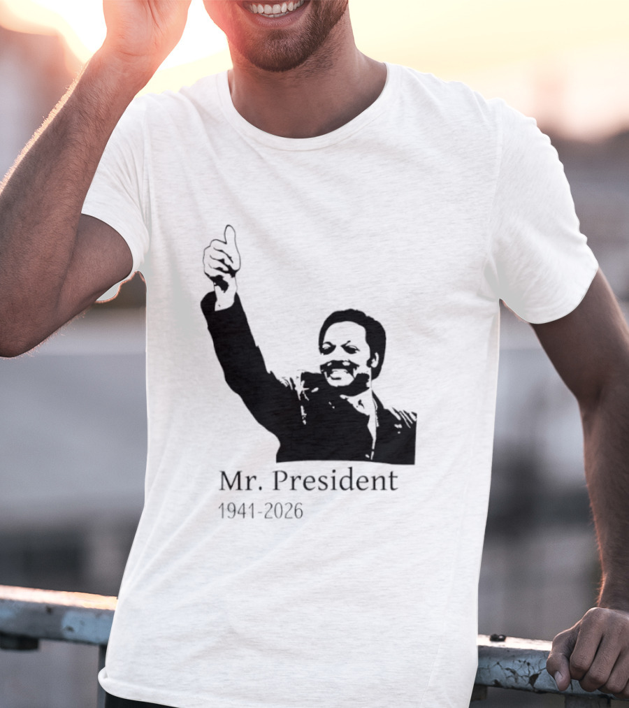 RIP Jesse Jackson Mr. President Memorial 1941 2026 T-Shirt