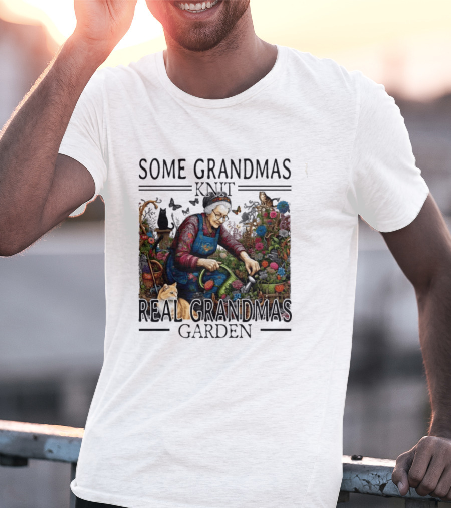 Some Grandmas Knit Real Grandmas Garden Flowers Roses Watering Can Cat T-Shirt