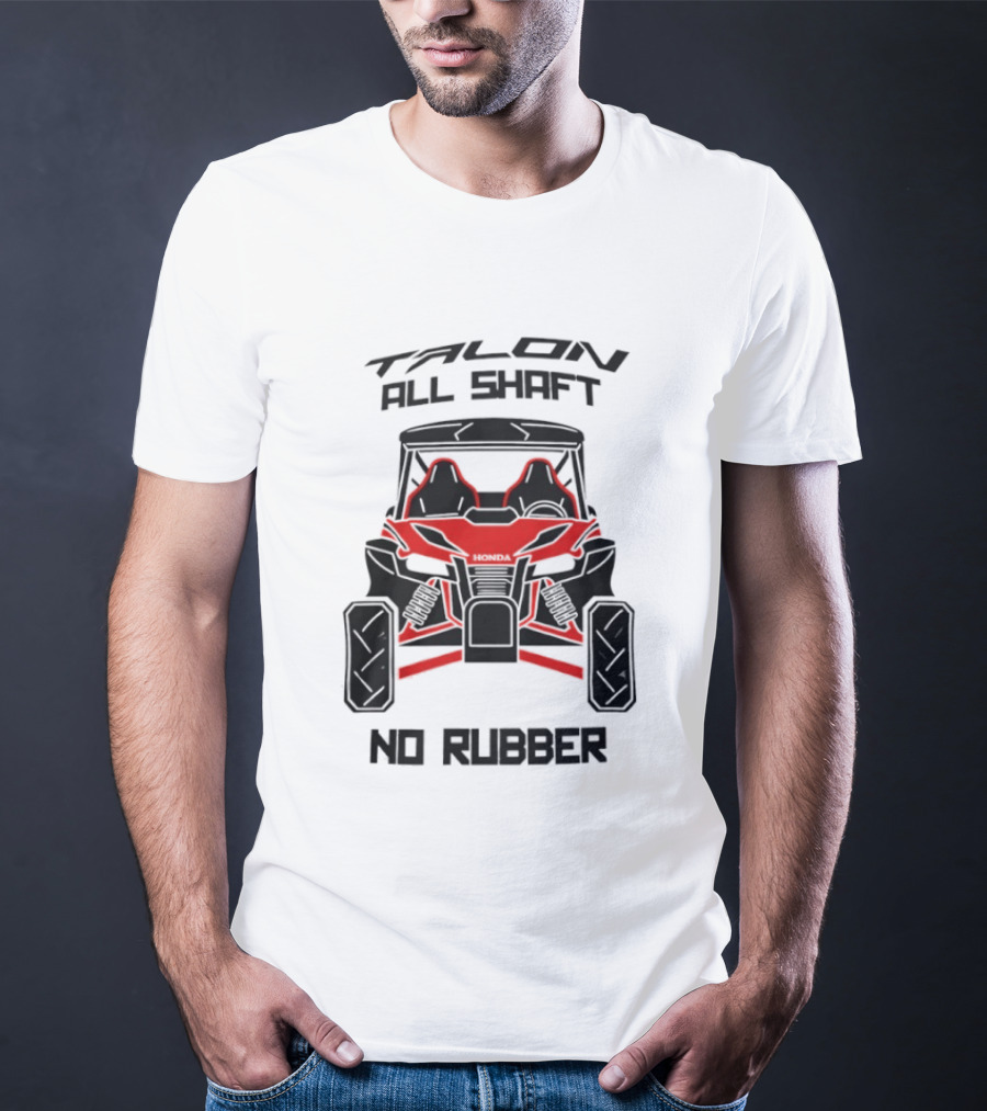Talon All Shaft No Rubber Off Road Vehicle T-Shirt