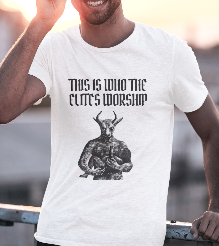 This Is Who The Elites Worship Baphomet Symbolism T-Shirt