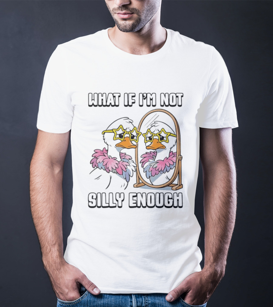 What If I'm Not Silly Enough Duck With Star Glasses And Mirror T-Shirt
