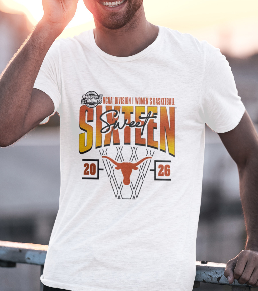Texas Longhorns 2026 NCAA Division I Women's Basketball March Madness Sweet Sixteen T-Shirt