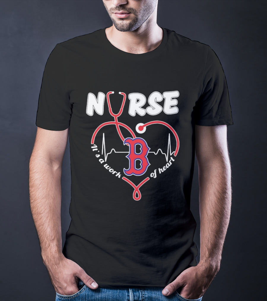 Boston Red Sox Nurse Stethoscope It's A Work Of Heart T-Shirt