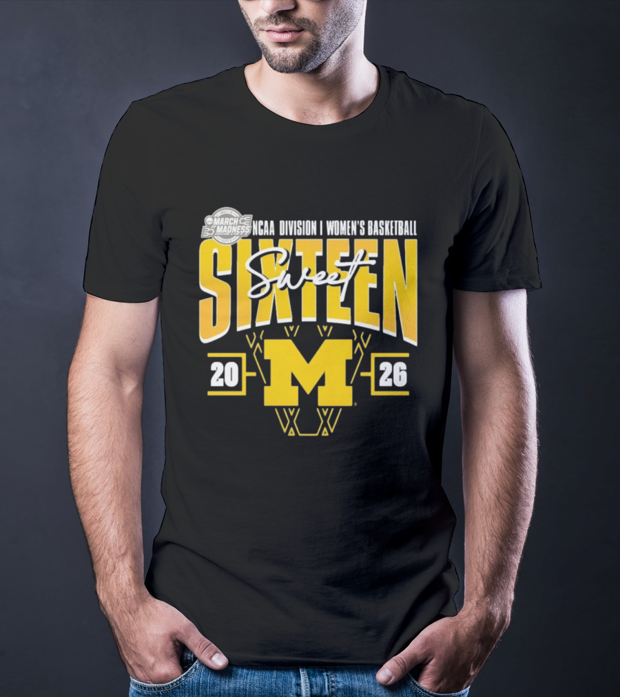 March Madness 2026 NCAA Division I Women's Basketball Sweet Sixteen Michigan Wolverines T-Shirt