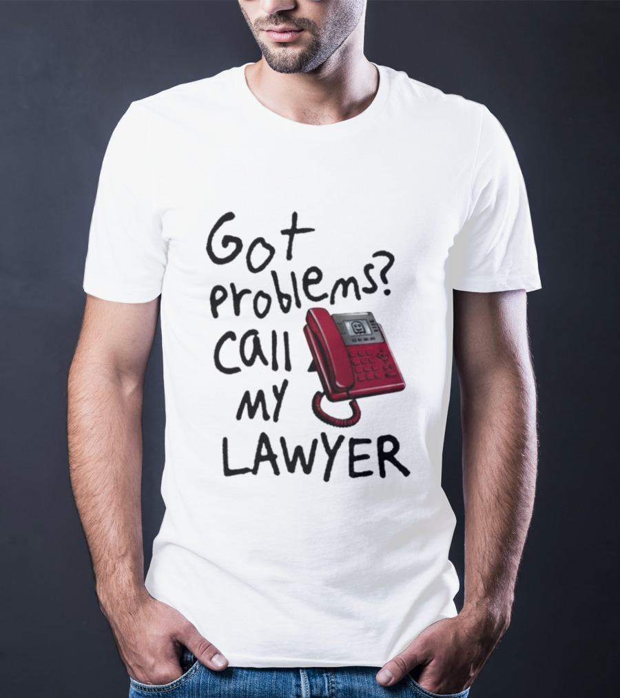 Got Problems Call My Lawyer Red Phone T-Shirt