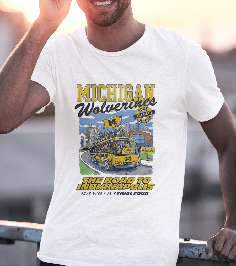 Michigan Wolverines Indy Go Blue Bound 2026 NCAA Men's Basketball Final Four The Road To Indianapolis T-Shirt