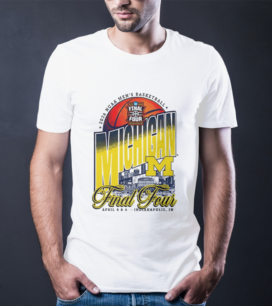 2026 NCAA Men's Basketball Michigan Wolverines Final Four April Indianapolis T-Shirt