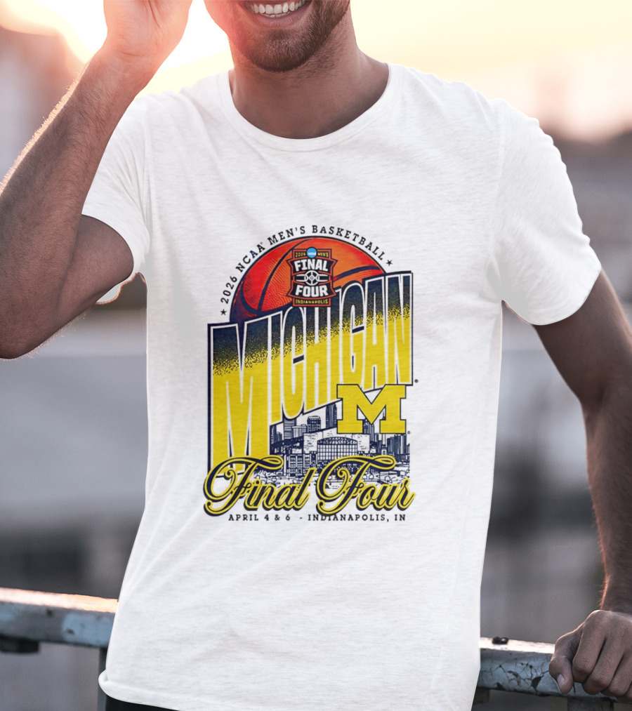 2026 NCAA Men's Basketball Michigan Wolverines Final Four April Indianapolis T-Shirt