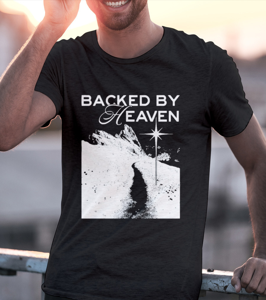 Backed By Heaven Angelic Path With Guiding Star 2026 T-Shirt