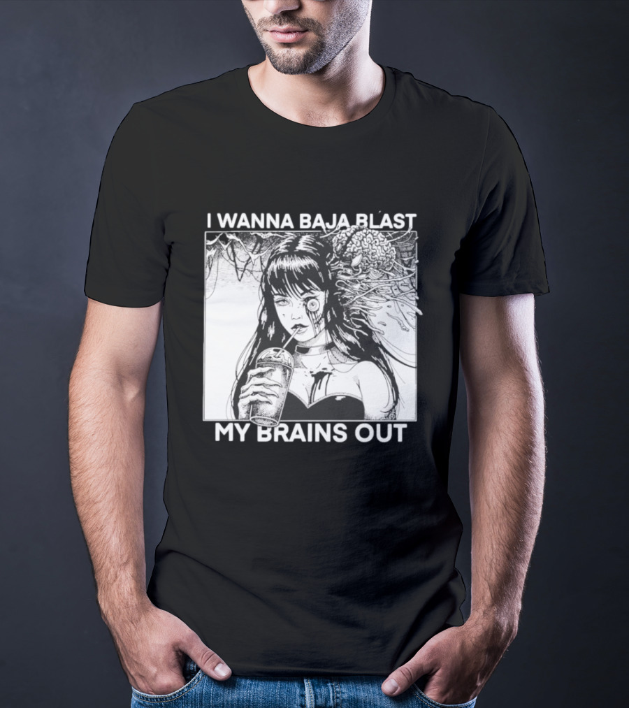 I Wanna Baja Blast My Brains Out Horror Anime T-Shirt