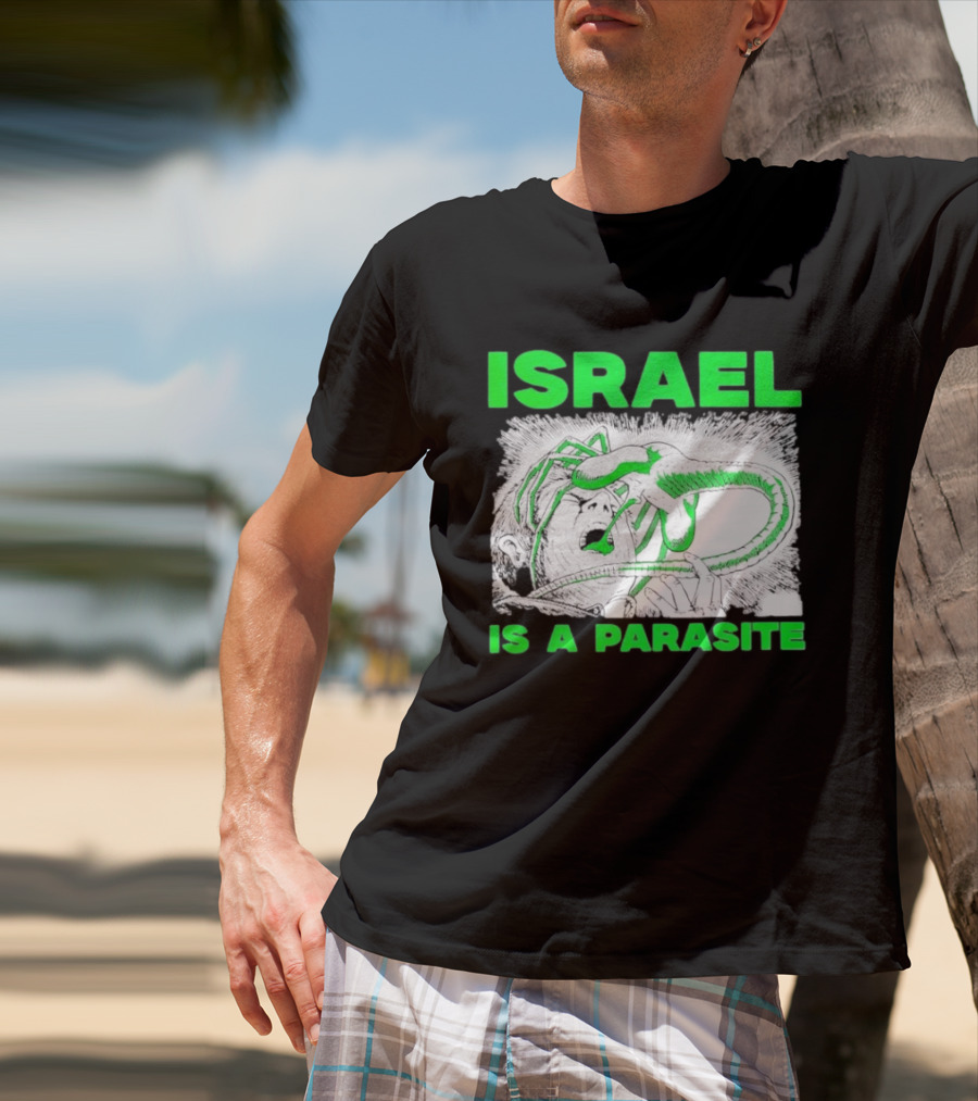 Israel Is A Parasite Facehugger Alien T-Shirt