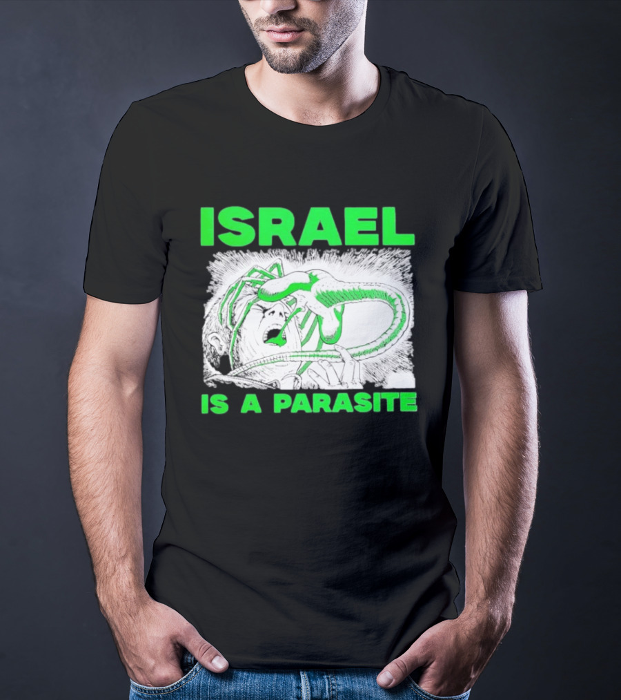 Israel Is A Parasite Facehugger Alien T-Shirt