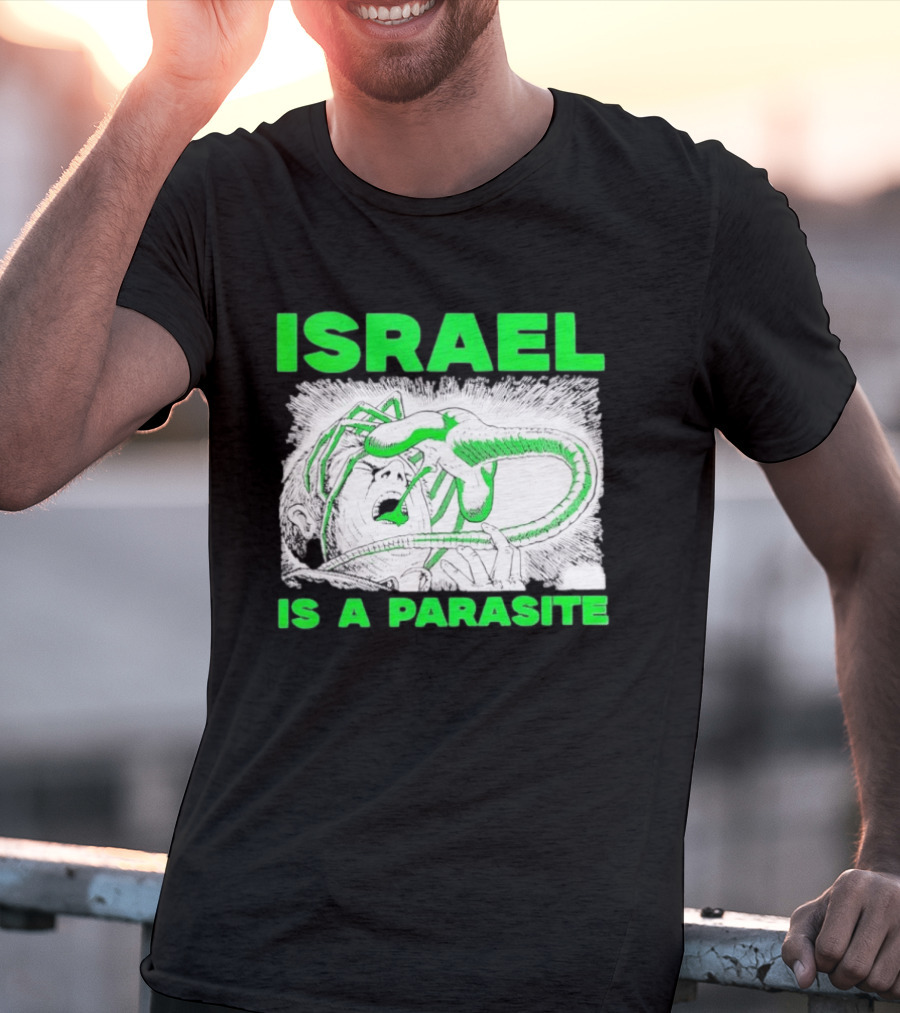 Israel Is A Parasite Facehugger Alien T-Shirt